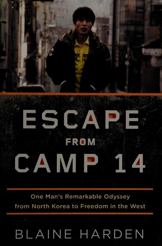 Escape from Camp 14 (2012, Viking)