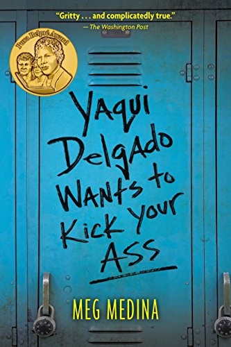 Yaqui Delgado Wants to Kick Your Ass (2014, Candlewick)